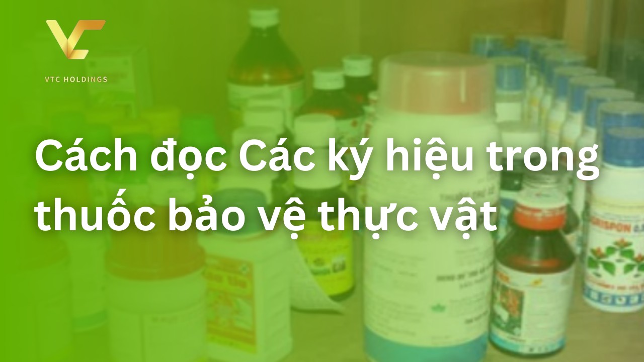 cách đọc các ký hiệu bảo vệ thực vật